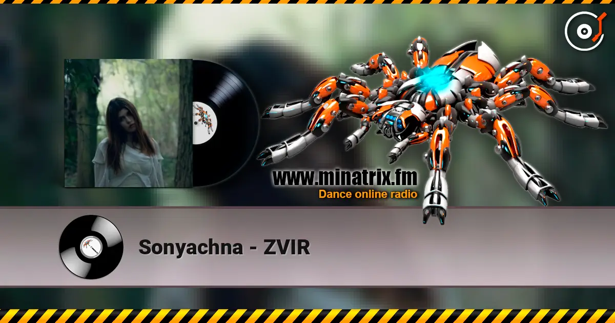 Sonyachna - ZVIR слухати онлайн у високій якості | Minatrix.FM