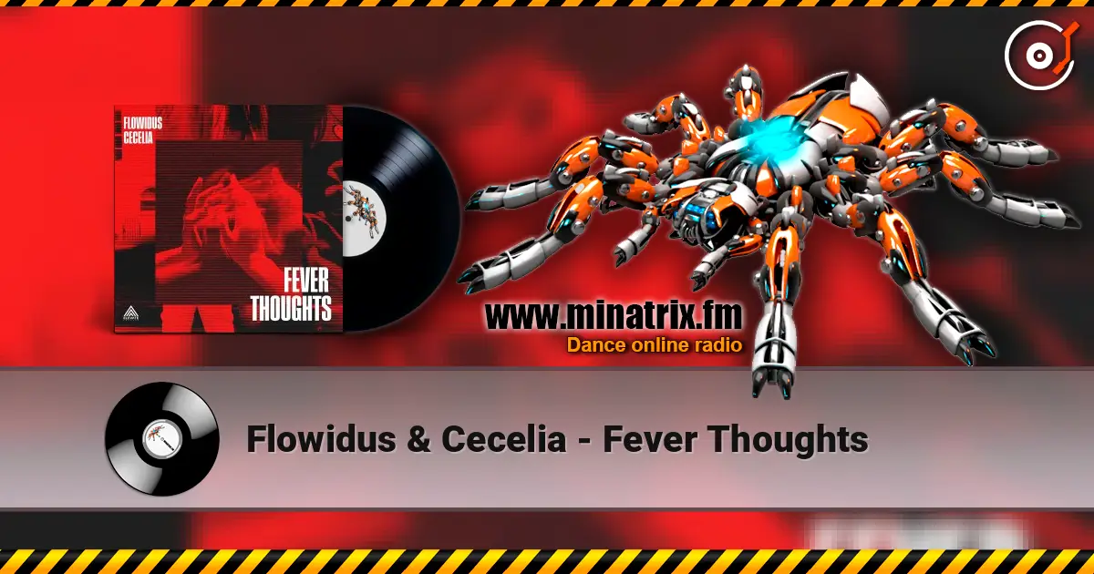 Flowidus & Cecelia - Fever Thoughts listen online in high quality | Minatrix.FM
