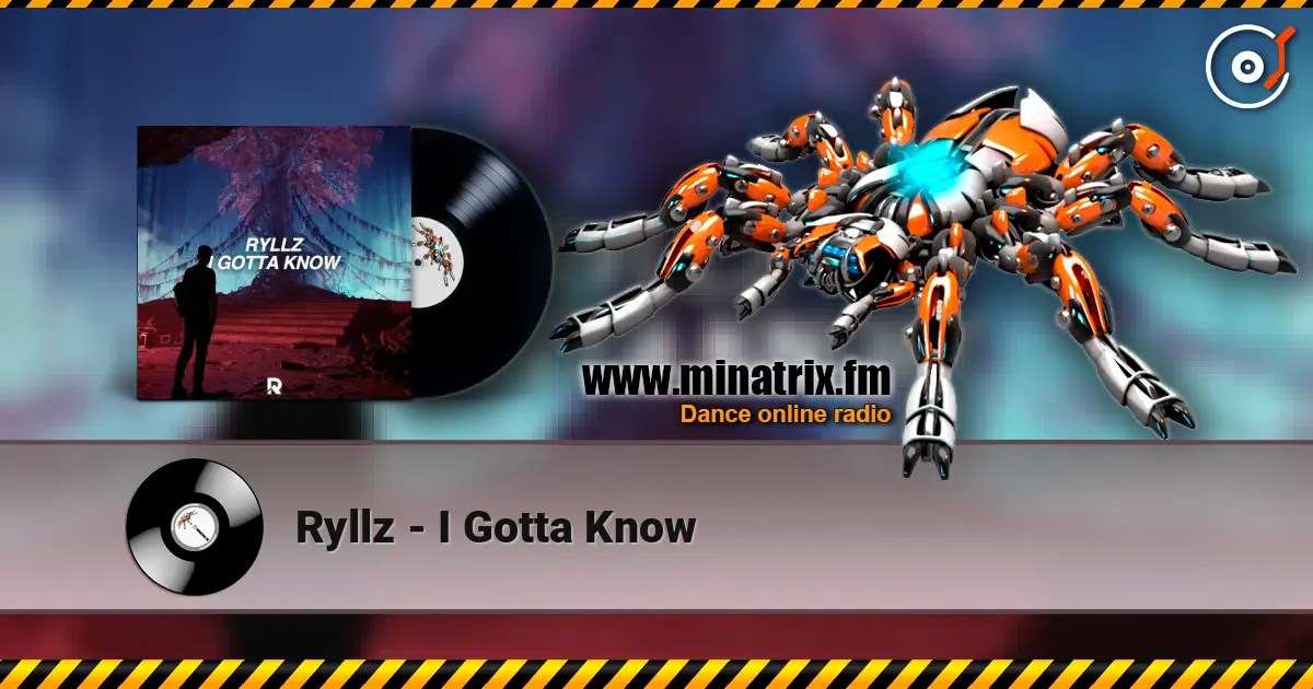 Ryllz - I Gotta Know слухати онлайн у високій якості | Minatrix.FM