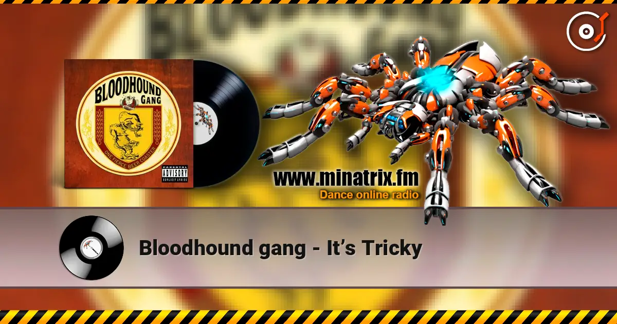 Bloodhound gang - It’s Tricky слухати онлайн у високій якості | Minatrix.FM