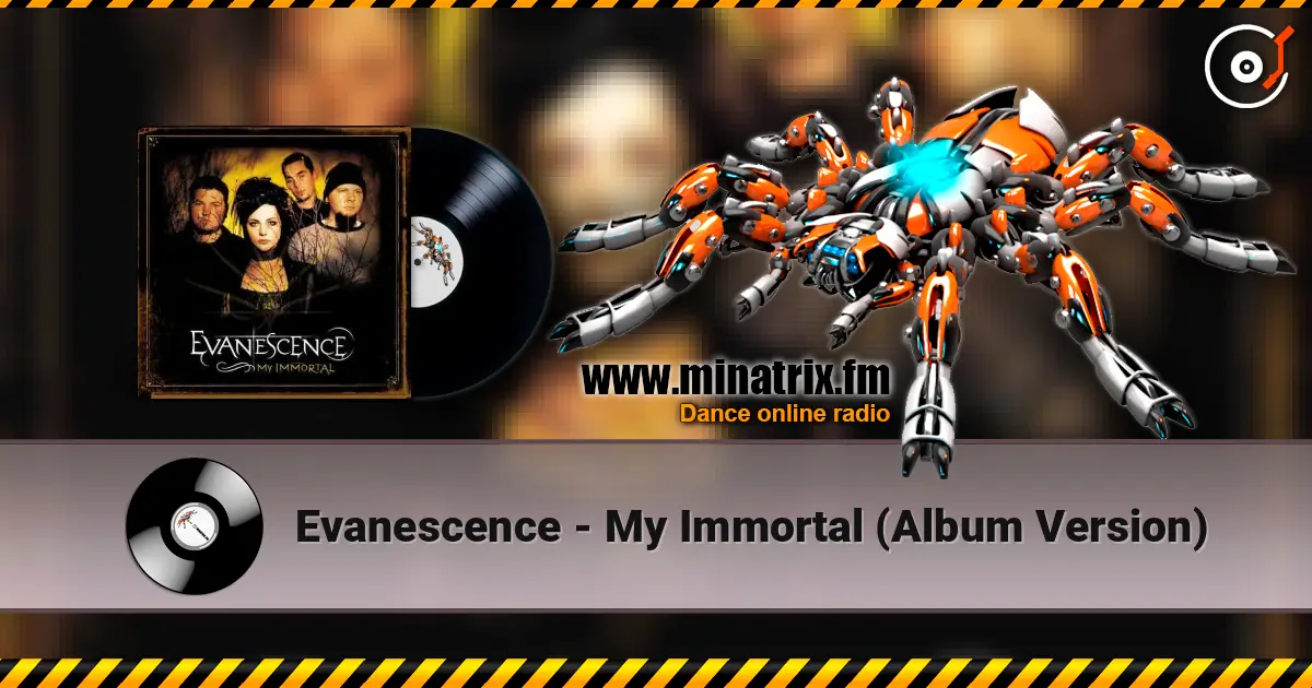 Evanescence - My Immortal (Album Version) listen online in high quality | Minatrix.FM