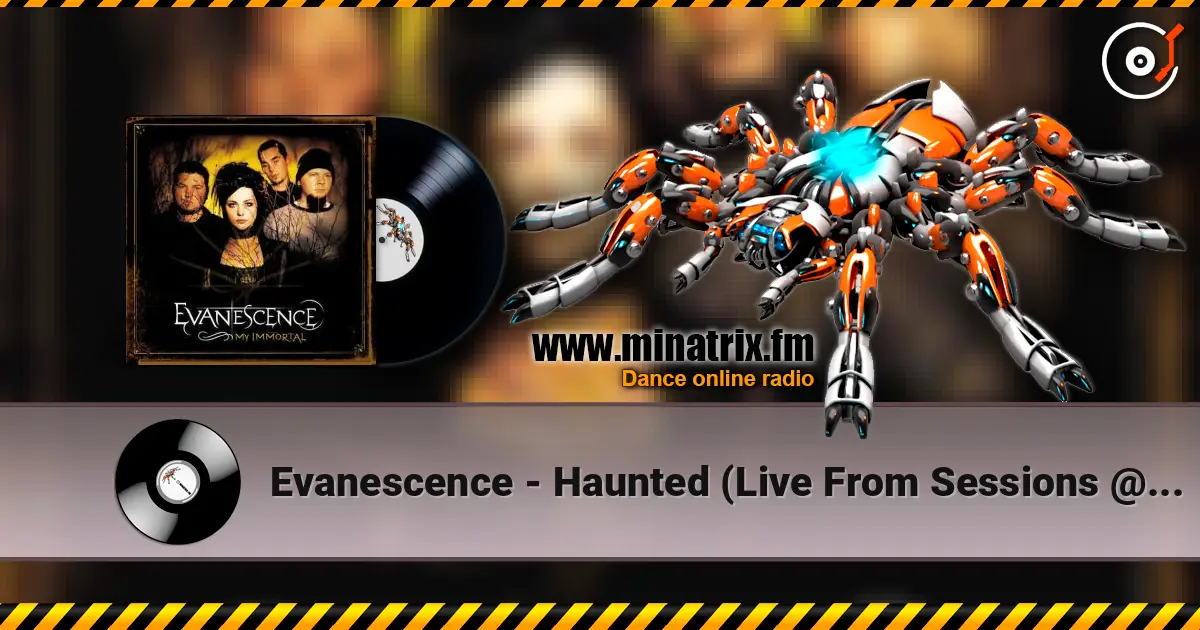 Evanescence - Haunted (Live From Sessions @ AOL) слухати онлайн у високій якості | Minatrix.FM