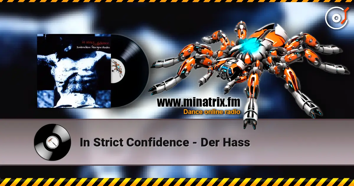 In Strict Confidence - Der Hass слухати онлайн у високій якості | Minatrix.FM