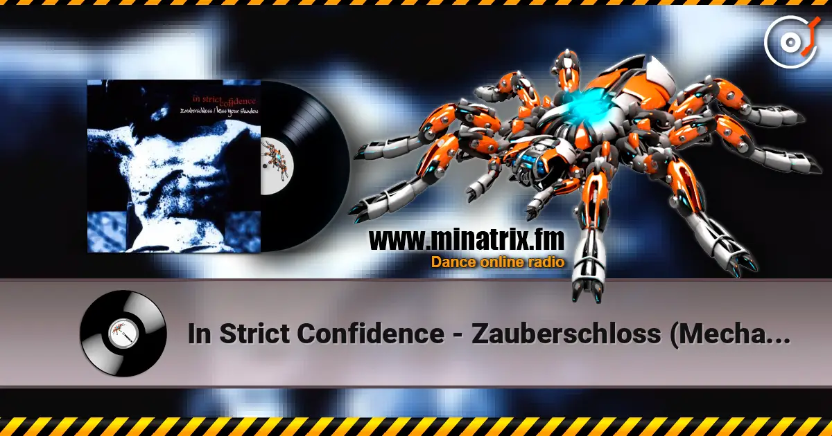 In Strict Confidence - Zauberschloss (Mechanical Fairy Tale Remix By Siechtum) слухати онлайн у високій якості | Minatrix.FM