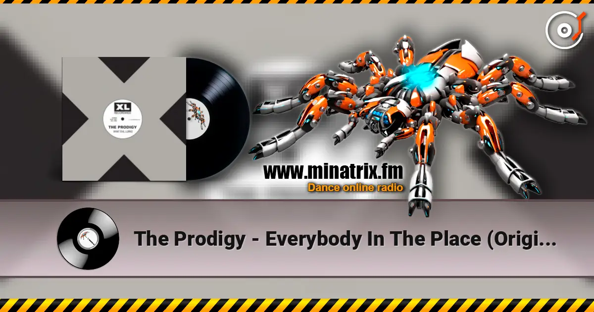 The Prodigy - Everybody In The Place (Original Mix) слухати онлайн у високій якості | Minatrix.FM