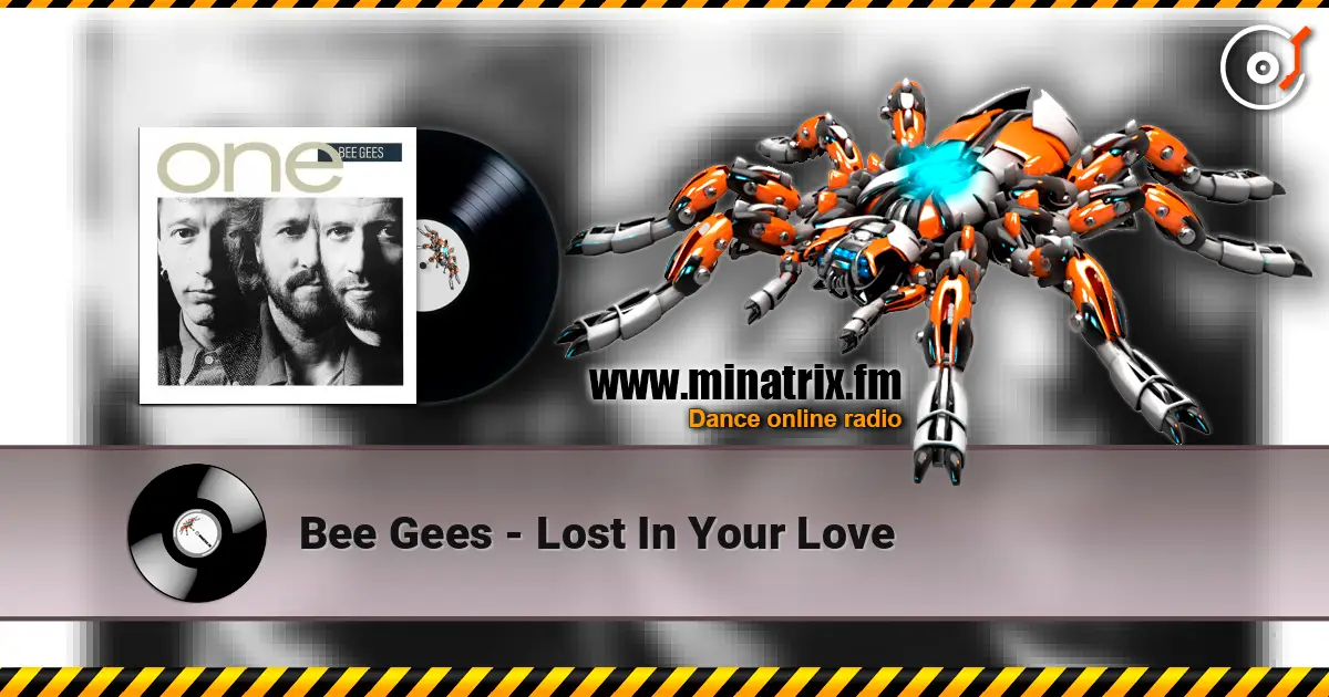 Bee Gees - Lost In Your Love listen online in high quality | Minatrix.FM