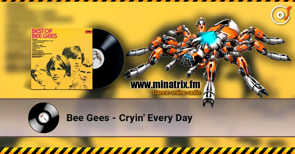 Bee Gees - Cryin' Every Day слухати онлайн у високій якості | Minatrix.FM