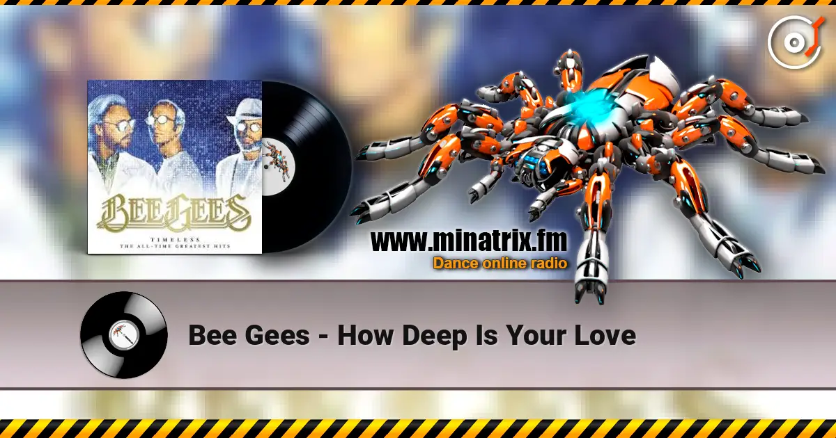 Bee Gees - How Deep Is Your Love listen online in high quality | Minatrix.FM