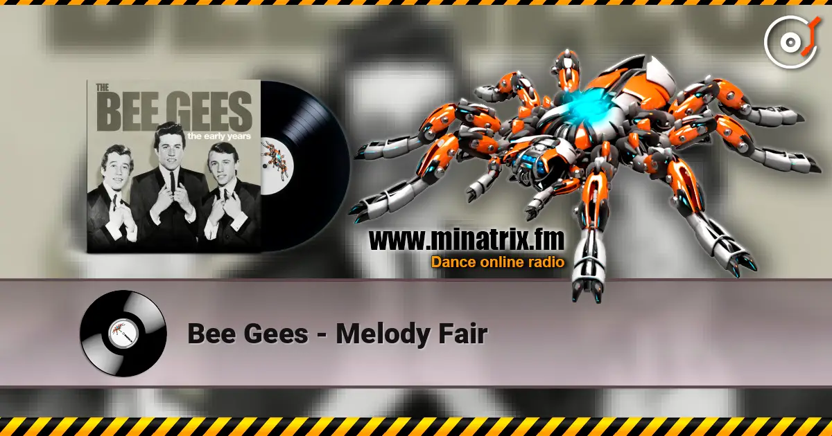 Bee Gees - Melody Fair слухати онлайн у високій якості | Minatrix.FM