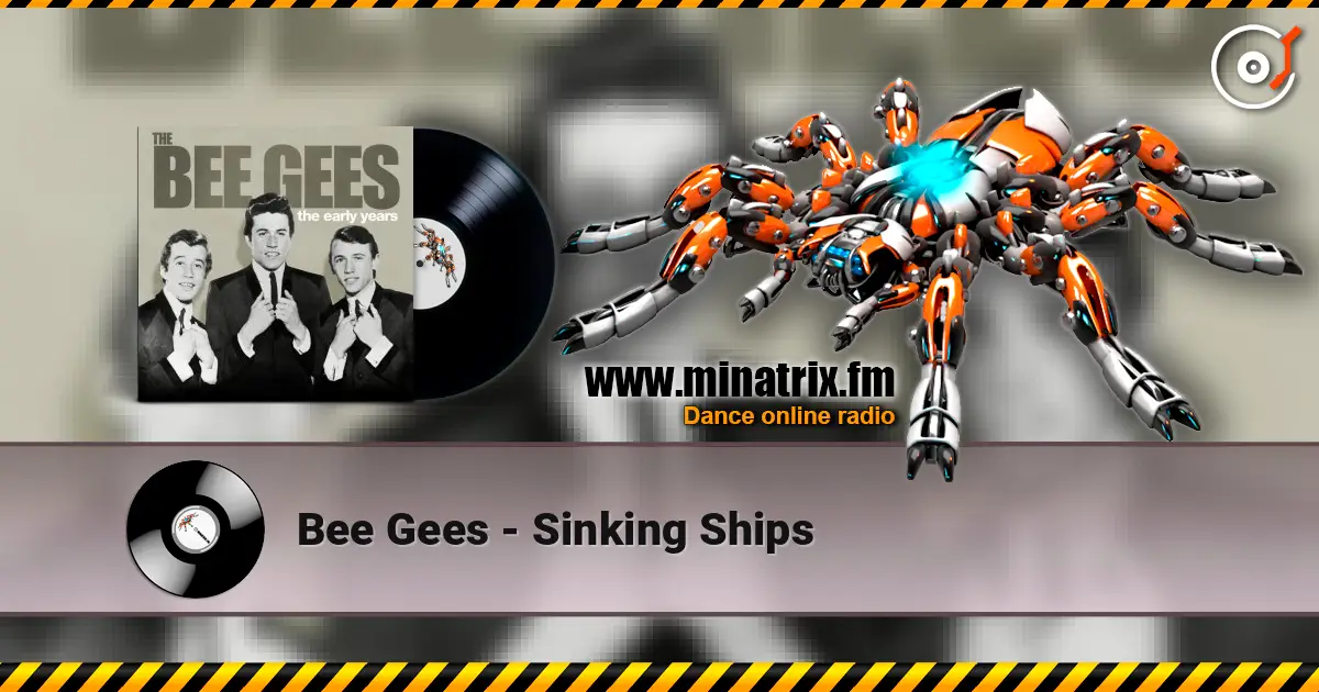 Bee Gees - Sinking Ships слухати онлайн у високій якості | Minatrix.FM
