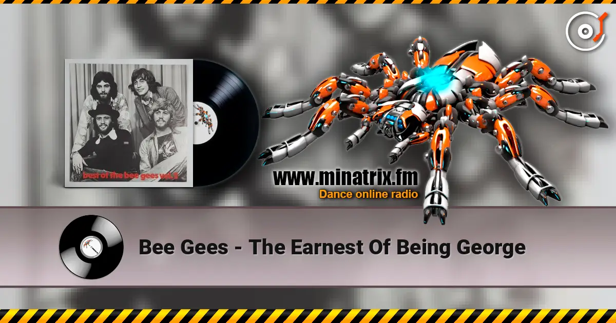 Bee Gees - The Earnest Of Being George listen online in high quality | Minatrix.FM