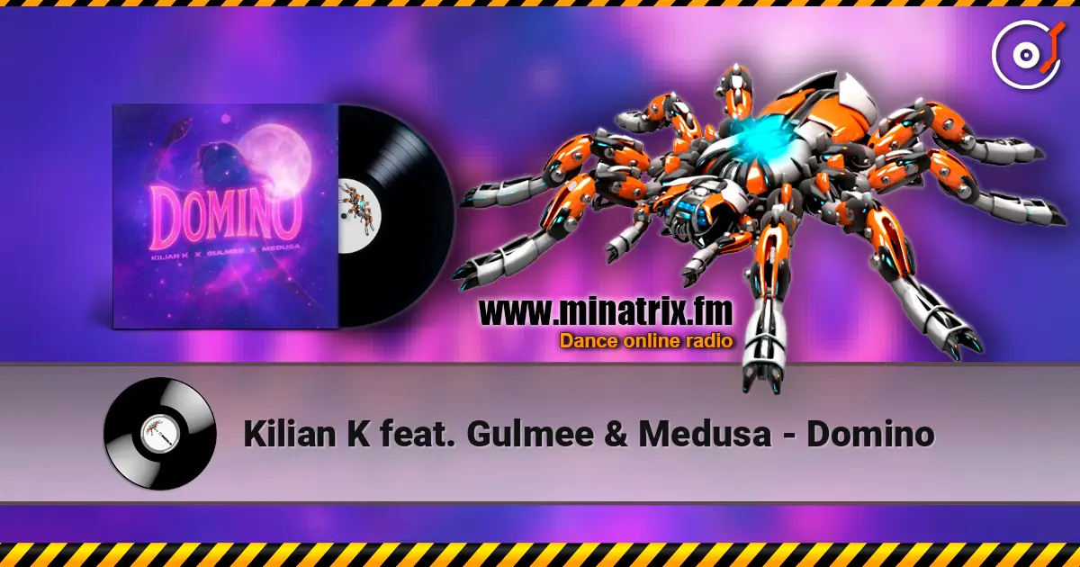 Kilian K feat. Gulmee & Medusa - Domino listen online in high quality | Minatrix.FM