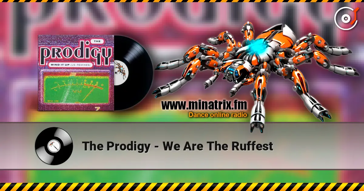 The Prodigy - We Are The Ruffest слухати онлайн у високій якості | Minatrix.FM