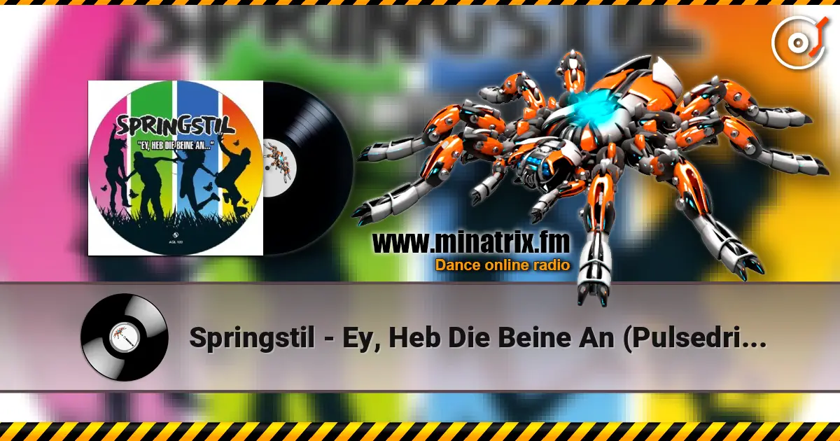 Springstil - Ey, Heb Die Beine An (Pulsedriver's Mash Up Mix) listen online in high quality | Minatrix.FM