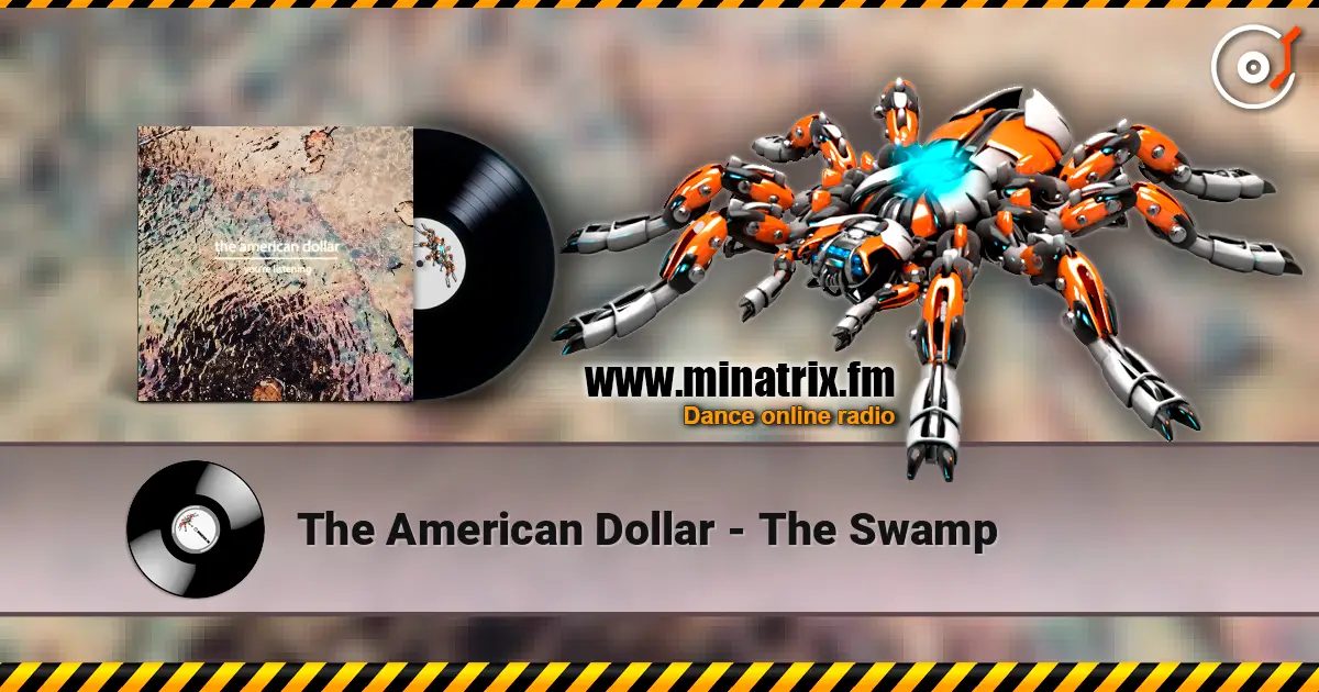 The American Dollar - The Swamp слухати онлайн у високій якості | Minatrix.FM