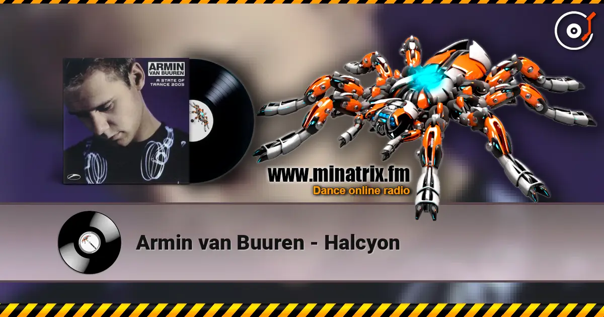 Armin van Buuren - Halcyon слухати онлайн у високій якості | Minatrix.FM