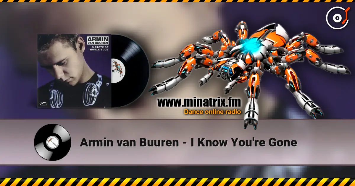 Armin van Buuren - I Know You're Gone слухати онлайн у високій якості | Minatrix.FM
