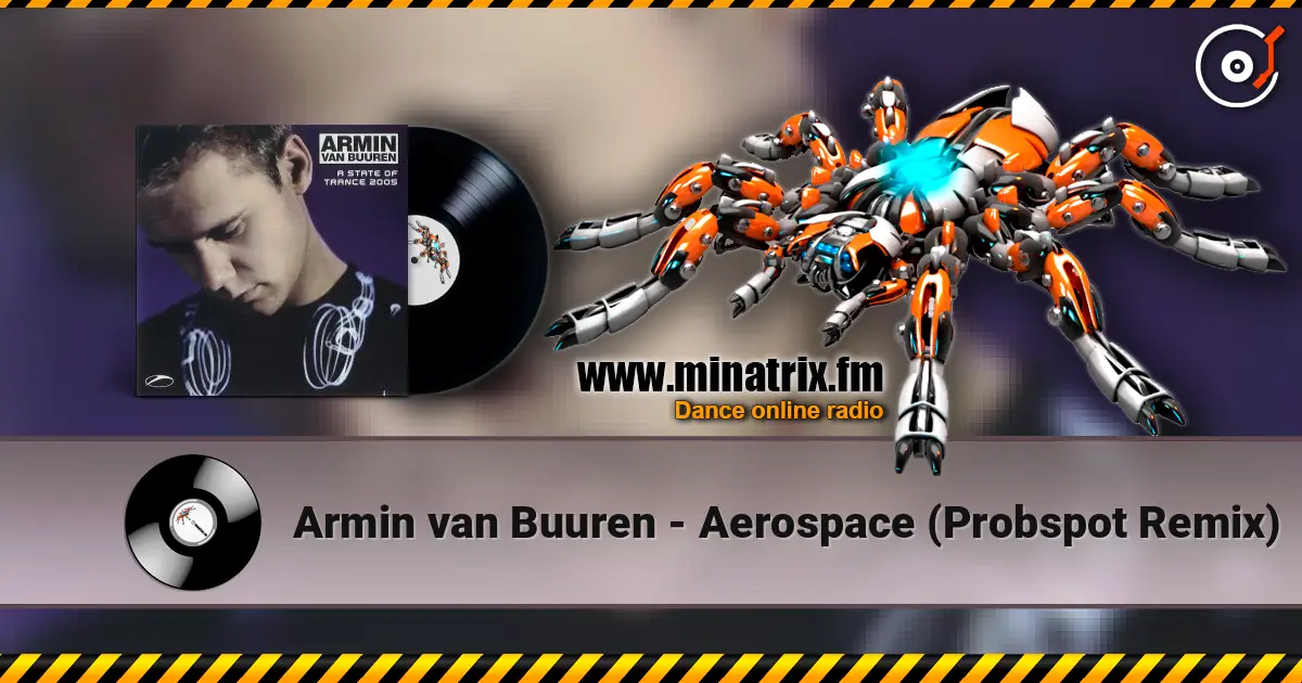 Armin van Buuren - Aerospace (Probspot Remix) слухати онлайн у високій якості | Minatrix.FM
