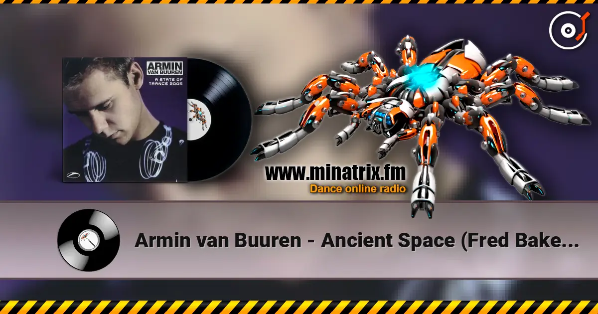 Armin van Buuren - Ancient Space (Fred Baker Remix) слухати онлайн у високій якості | Minatrix.FM