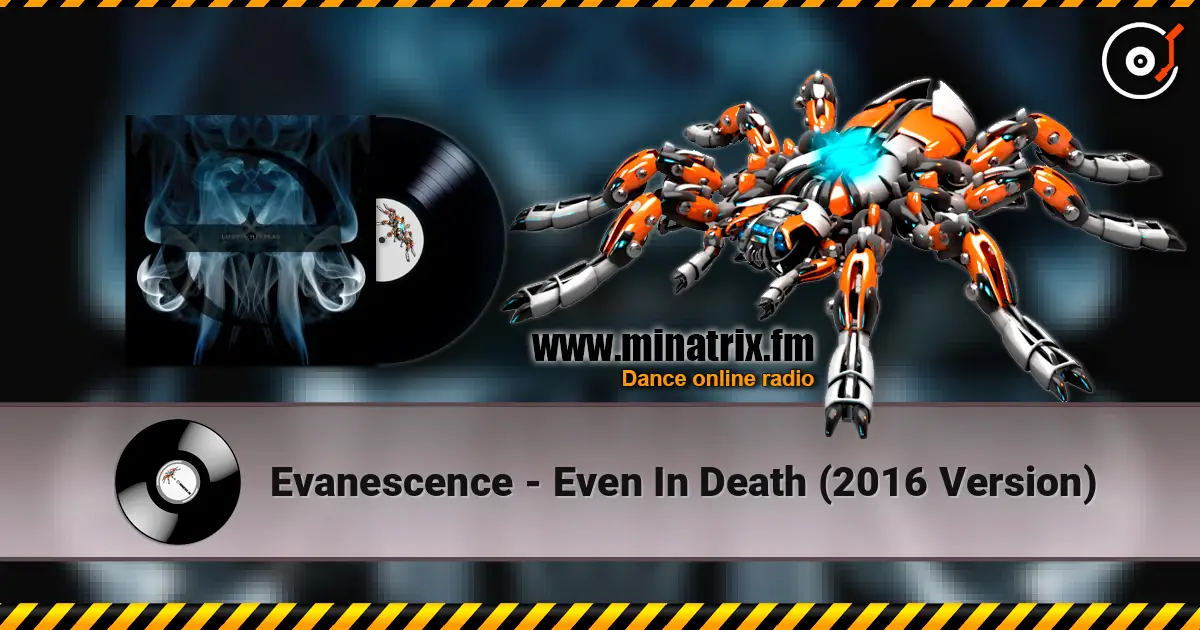 Evanescence - Even In Death (2016 Version) слухати онлайн у високій якості | Minatrix.FM