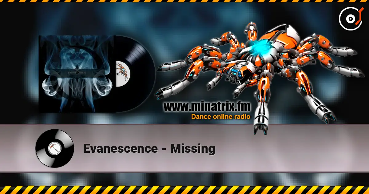 Evanescence - Missing listen online in high quality | Minatrix.FM