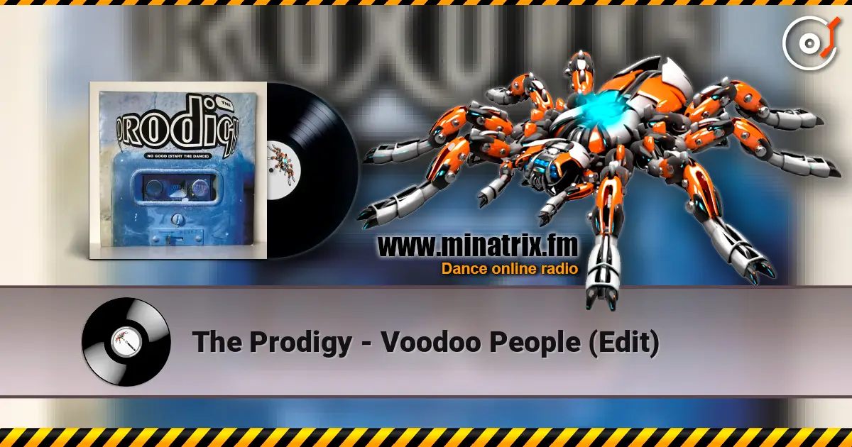 The Prodigy - Voodoo People (Edit) слухати онлайн у високій якості | Minatrix.FM