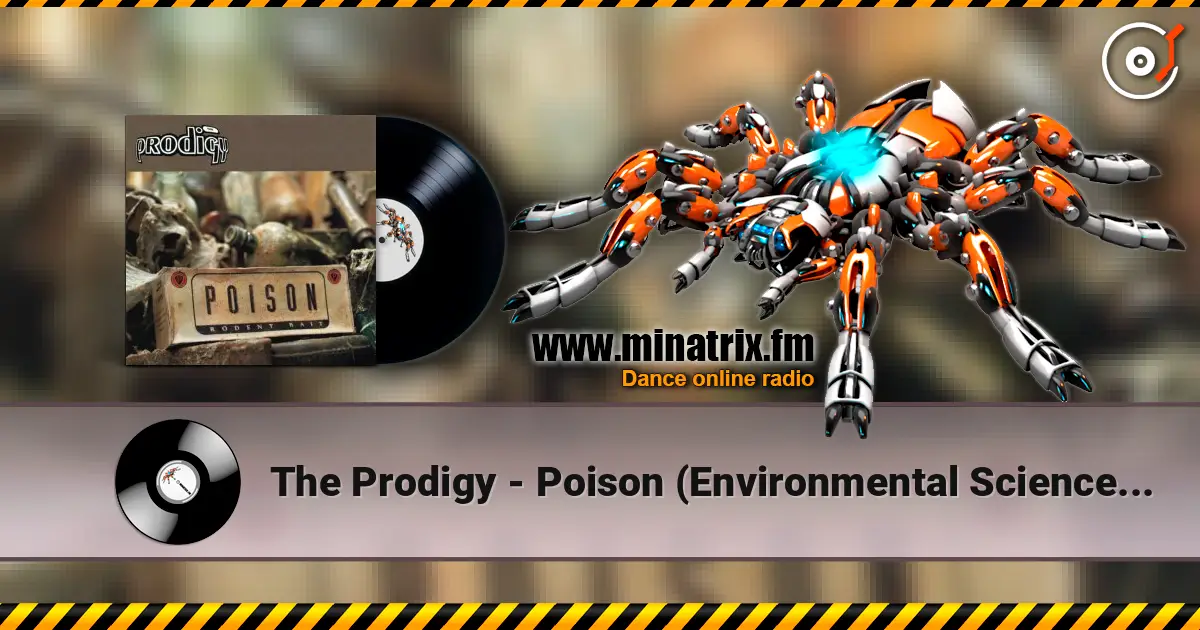 The Prodigy - Poison (Environmental Science Dub Mix) слухати онлайн у високій якості | Minatrix.FM