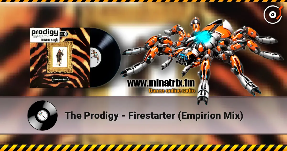 The Prodigy - Firestarter (Empirion Mix) слухати онлайн у високій якості | Minatrix.FM