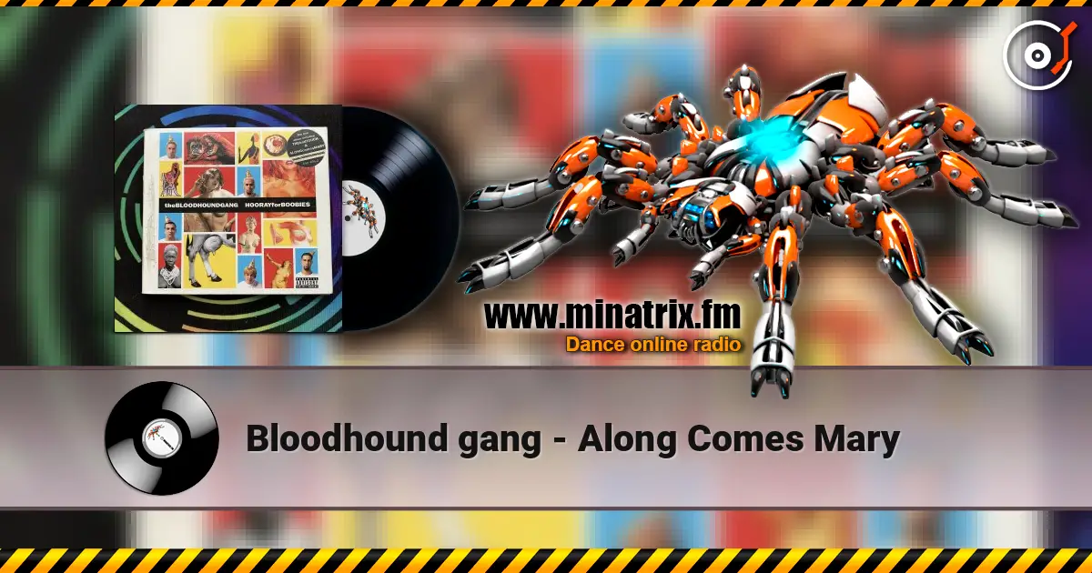 Bloodhound gang - Along Comes Mary listen online in high quality | Minatrix.FM