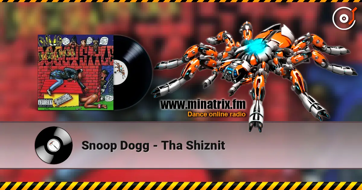 Snoop Dogg - Tha Shiznit listen online in high quality | Minatrix.FM