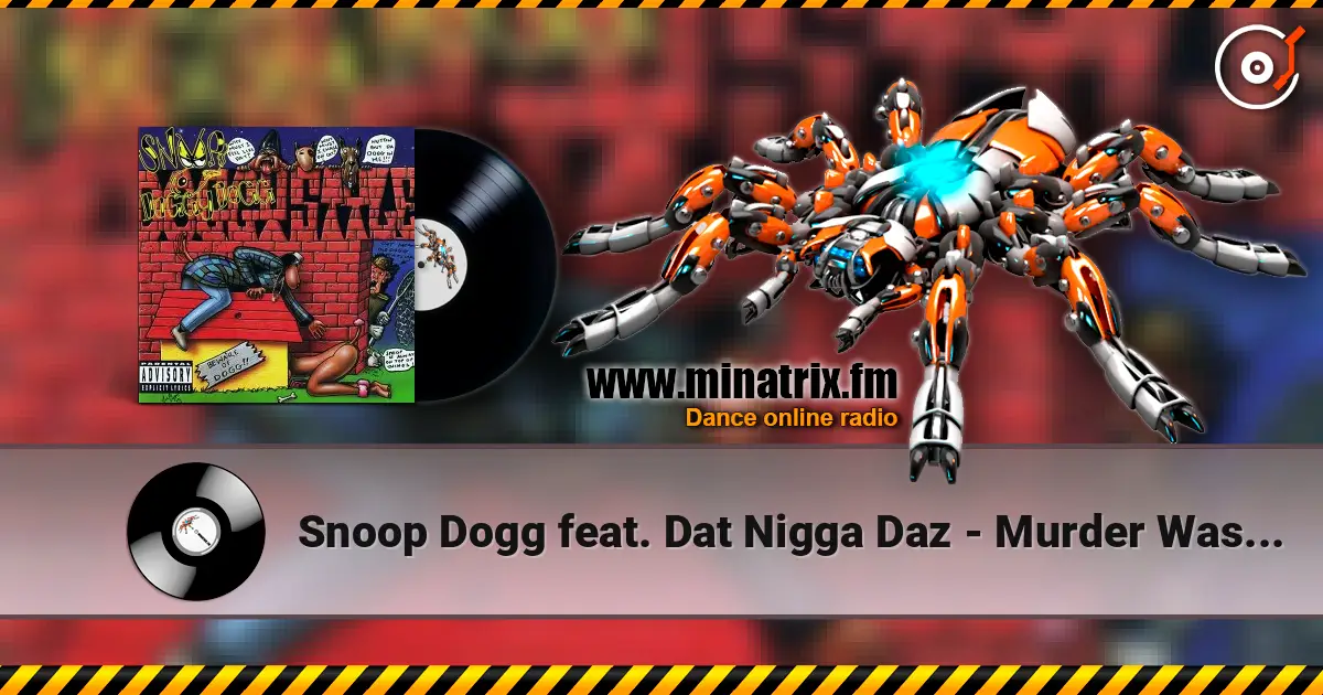 Snoop Dogg feat. Dat Nigga Daz - Murder Was The Case listen online in high quality | Minatrix.FM