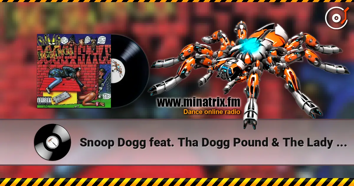 Snoop Dogg feat. Tha Dogg Pound & The Lady of Rage - For All My Niggaz & Bitches listen online in high quality | Minatrix.FM