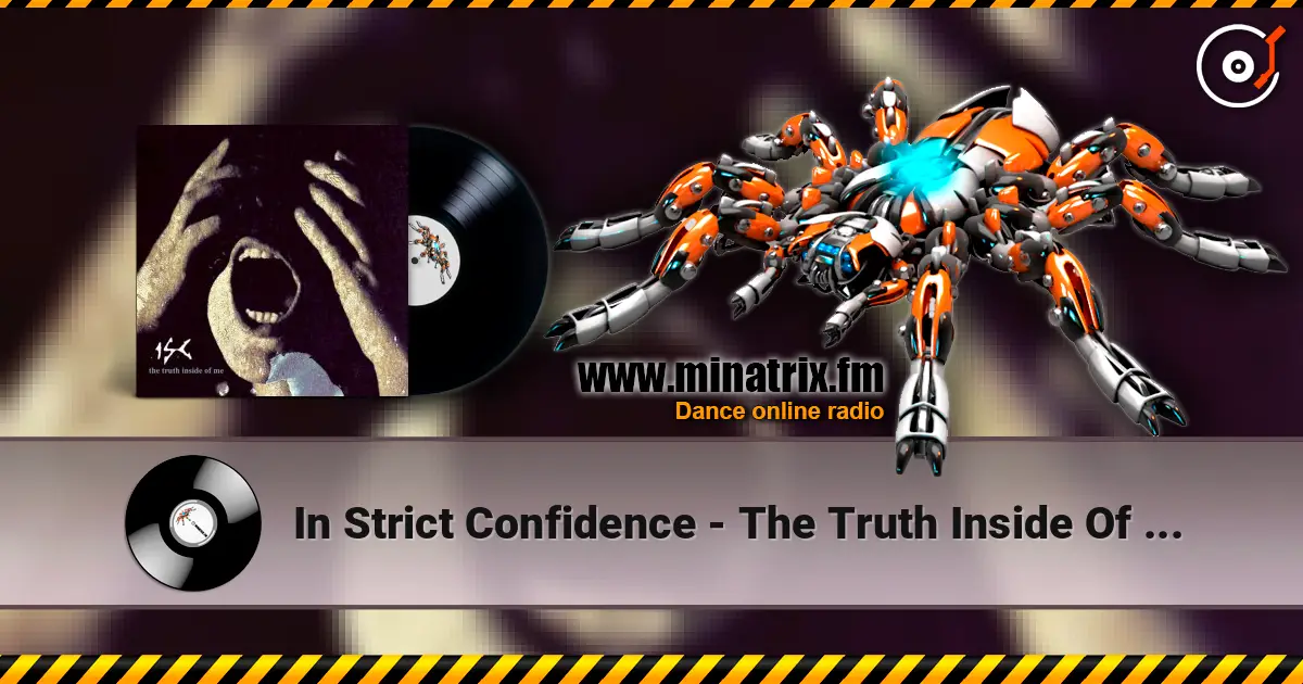 In Strict Confidence - The Truth Inside Of Me (Steve's Mix) слухати онлайн у високій якості | Minatrix.FM