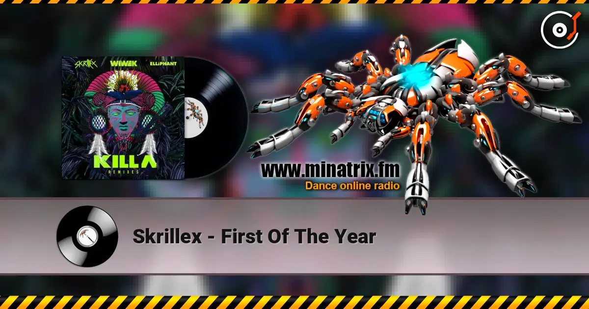 Skrillex - First Of The Year listen online in high quality | Minatrix.FM
