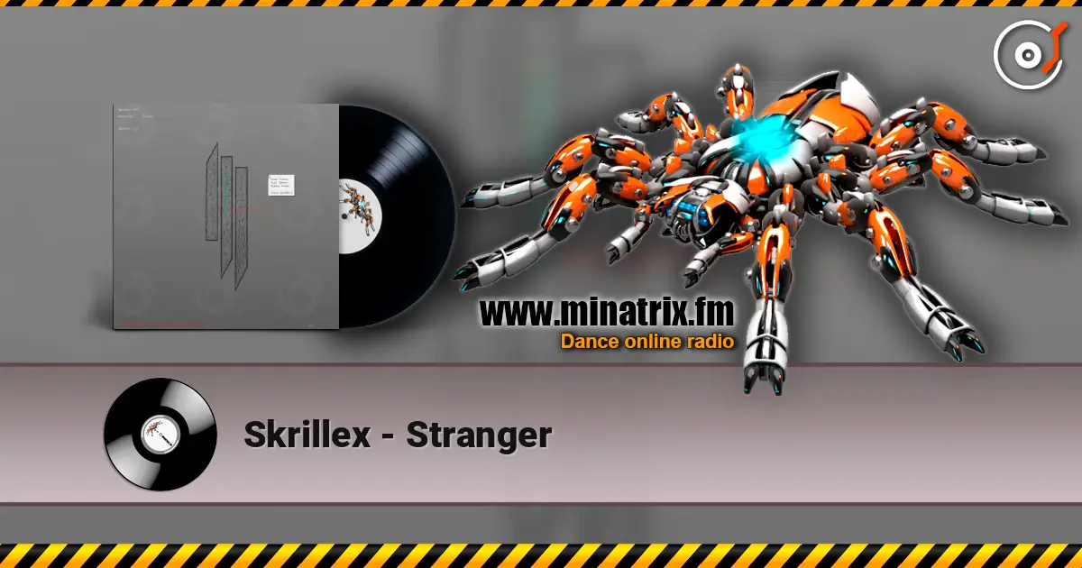Skrillex - Stranger слухати онлайн у високій якості | Minatrix.FM