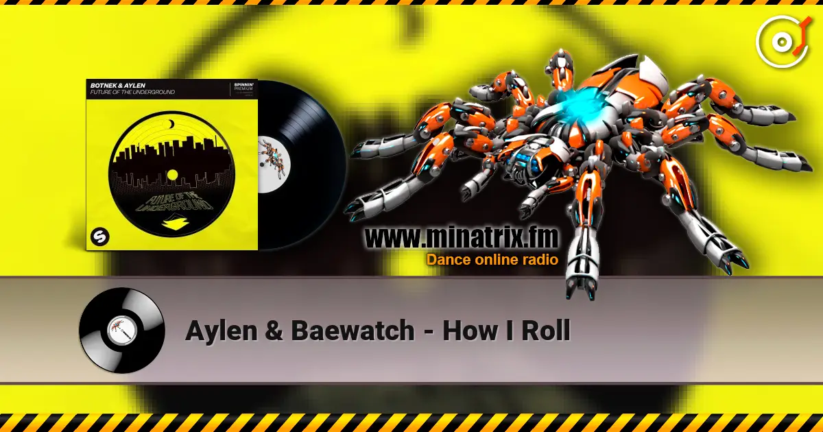 Aylen & Baewatch - How I Roll listen online in high quality | Minatrix.FM