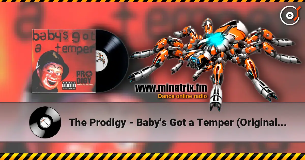 The Prodigy - Baby's Got a Temper (Original Version) слухати онлайн у високій якості | Minatrix.FM