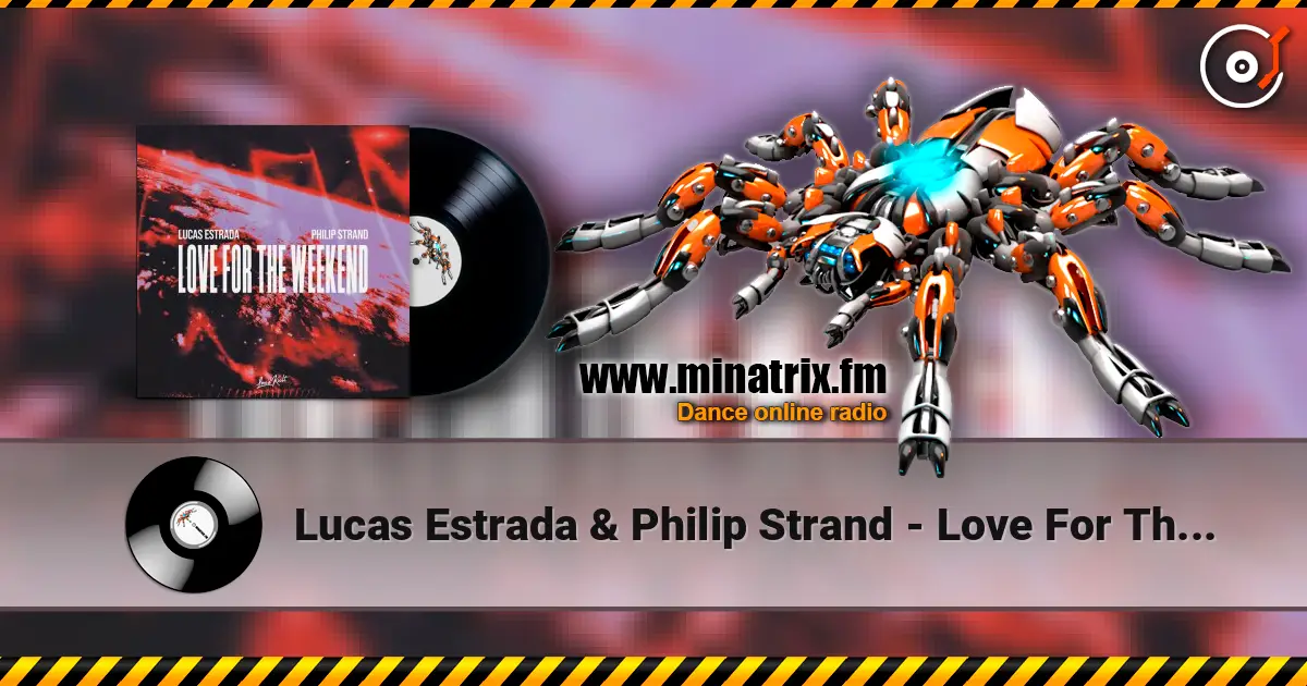Lucas Estrada & Philip Strand - Love For The Weekend listen online in high quality | Minatrix.FM