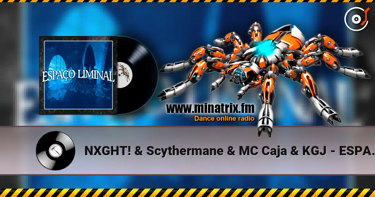 NXGHT! & Scythermane & MC Caja & KGJ - ESPAÇO LIMINAL (Slowed) listen online in high quality | Minatrix.FM