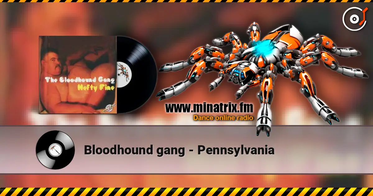 Bloodhound gang - Pennsylvania слухати онлайн у високій якості | Minatrix.FM
