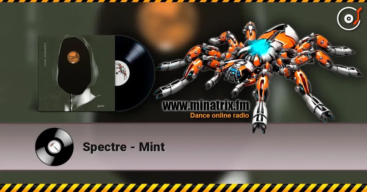 Spectre - Mint listen online in high quality | Minatrix.FM