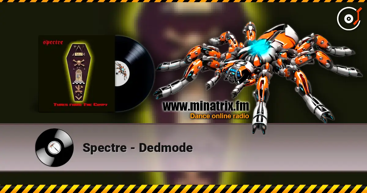 Spectre - Dedmode listen online in high quality | Minatrix.FM