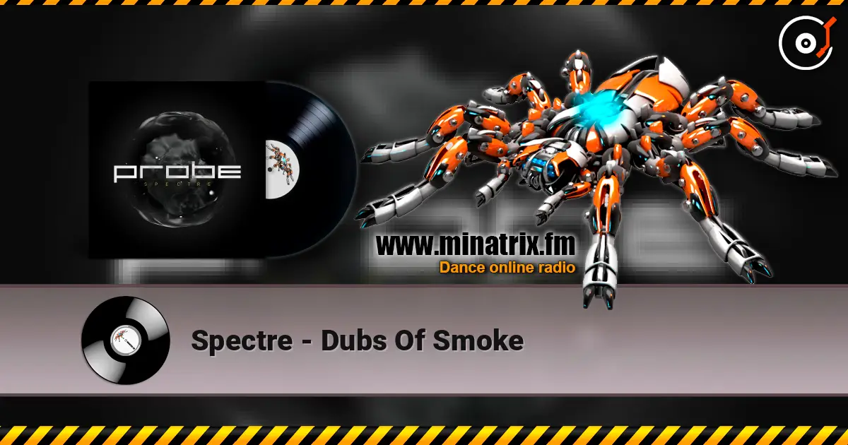 Spectre - Dubs Of Smoke listen online in high quality | Minatrix.FM