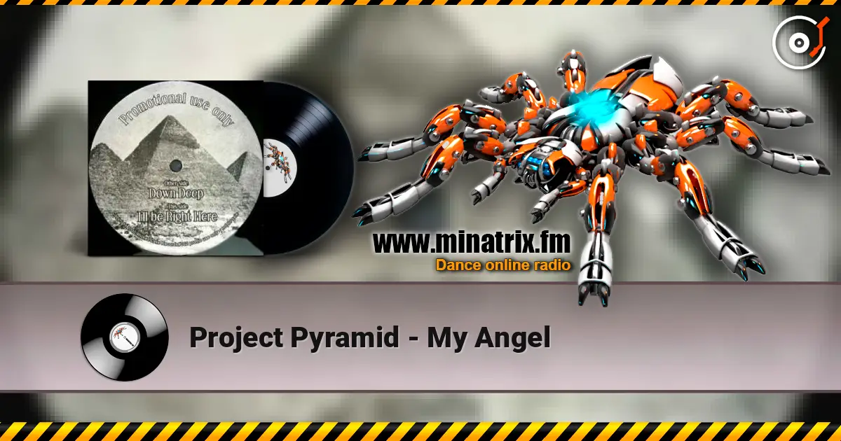 Project Pyramid - My Angel listen online in high quality | Minatrix.FM