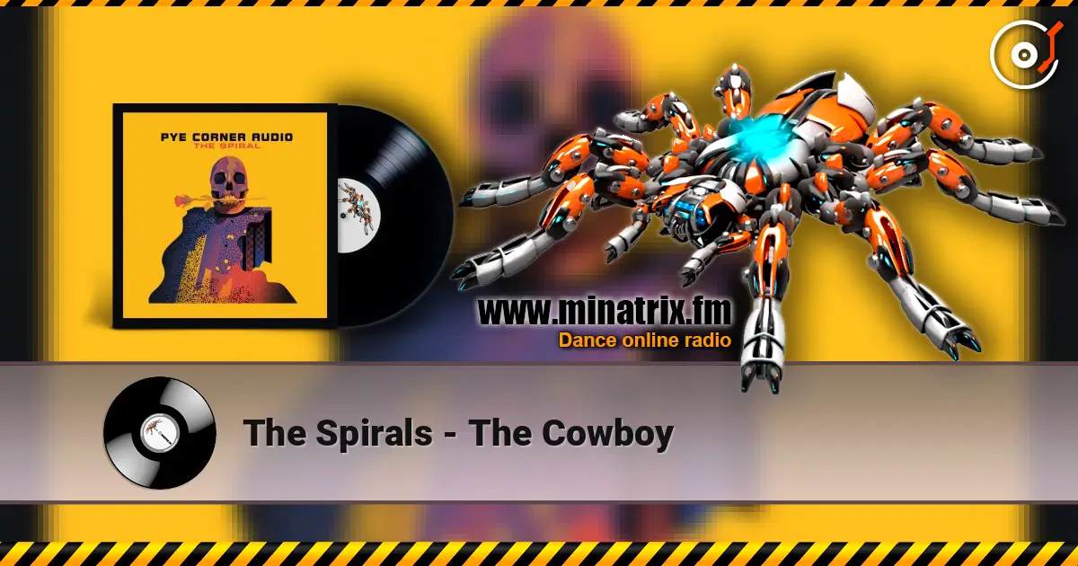 The Spirals - The Cowboy слухати онлайн у високій якості | Minatrix.FM