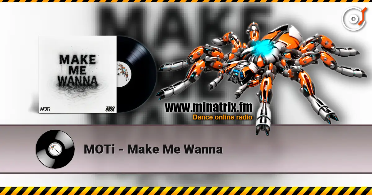 MOTi - Make Me Wanna слухати онлайн у високій якості | Minatrix.FM