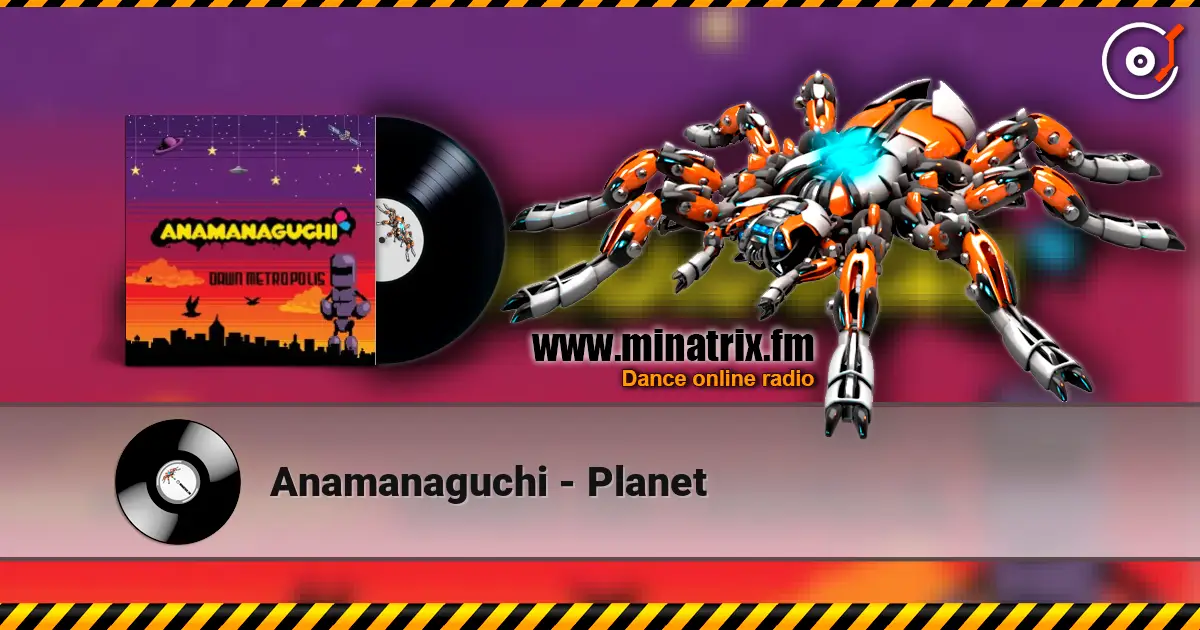 Anamanaguchi - Planet listen online in high quality | Minatrix.FM