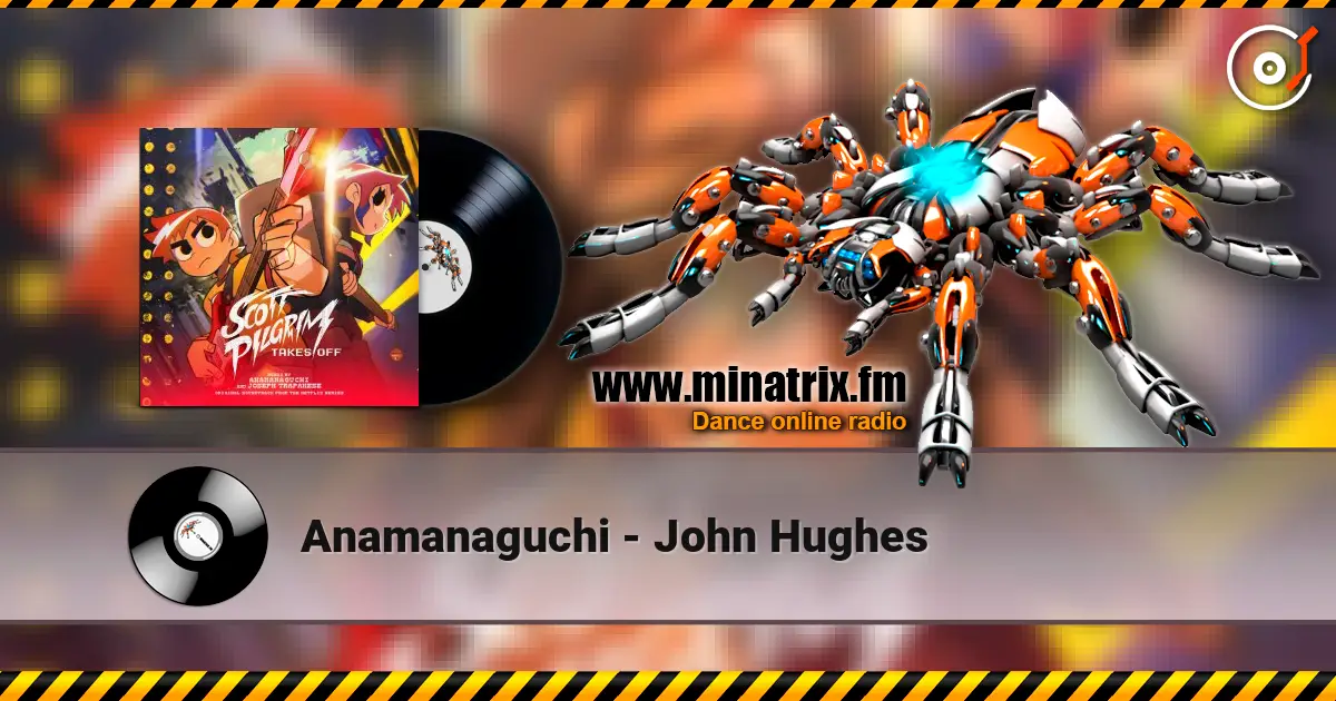 Anamanaguchi - John Hughes слухати онлайн у високій якості | Minatrix.FM