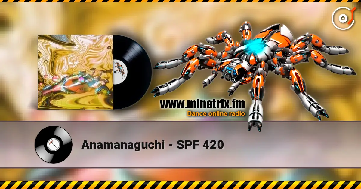 Anamanaguchi - SPF 420 listen online in high quality | Minatrix.FM