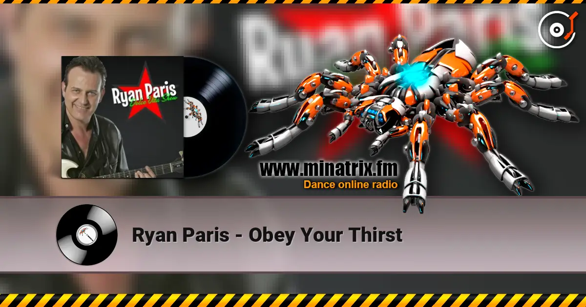 Ryan Paris - Obey Your Thirst listen online in high quality | Minatrix.FM